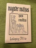 V&auml;gen till Jerusalem valda texter ur Homo conditus / Magister Mathias ; inledning