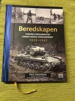 Beredskapen 1939-1945 : svenska krigsmakten under andra v&auml;rldskriget