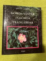 G&ouml;mda v&auml;xter i gl&ouml;mda tr&auml;dg&aring;rdar : om att bevara gamla kulturv&auml;xter