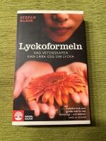 Lyckoformeln : vad vetenskapen kan l&auml;ra oss om lycka