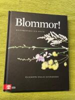 Blommor! : kulturhistoria och odling