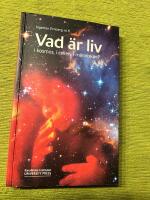 Vad &auml;r liv i kosmos, i cellen, i m&auml;nniskan?