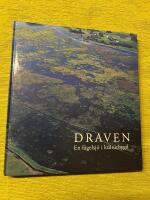 Draven : en f&aring;gelsj&ouml; i kulturbygd
