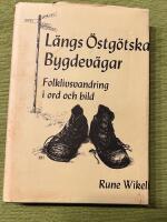 L&auml;ngs &Ouml;stg&ouml;tska bygdev&auml;gar. Folklivsvandring i ord och bild. Del 1