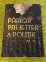 P&auml;rlor paljetter & politik : ett dynamiskt 1920-tal