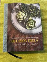 Det goda enkla : maten vi vill laga och &auml;ta