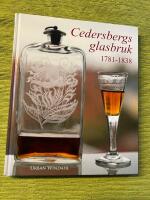 Cedersbergs glasbruk 1781-1838 : &Ouml;sterg&ouml;tlands f&ouml;rsta glasbruk