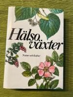 H&auml;lsov&auml;xter : k&auml;nnetecken, odling, anv&auml;ndning