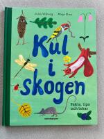 Kul i skogen : fakta, tips och lekar