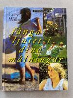 F&aring;nga ljuset i dina m&aring;lningar