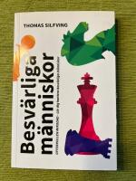 Besv&auml;rliga m&auml;nniskor : offerrollen avkodad - l&auml;r dig hantera besv&auml;rliga m&auml;nniskor