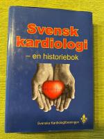 Svensk kardiologi : en historiebok