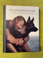 #fredrik&auml;lskarhundar : konsten att kommunicera med hundar