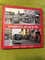 Link&ouml;ping d&aring; och nu