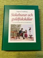 Siskeburar och guldfisksk&aring;lar : ur s&auml;llskapsdjurens kulturhistoria
