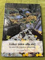 L&auml;ker tiden alla s&aring;r? : om sp&aring;ren efter m&auml;nniskans milj&ouml;p&aring;verkan