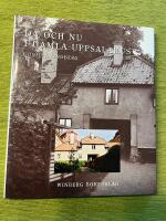 D&aring; och nu i gamla Uppsalahus