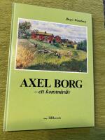 Axel Borg : ett konstn&auml;rsliv