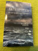 Antropocen : en ess&auml; om m&auml;nniskans tids&aring;lder