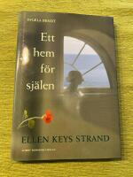 Ett hem f&ouml;r sj&auml;len : Ellen Keys Strand