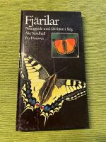 Fj&auml;rilar : naturguide i f&auml;rg om fj&auml;rilarnas utseende, utveckling, levnadss&auml;tt och beteenden