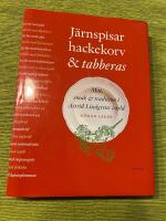 J&auml;rnspisar, hackekorv & tabberas : mat, smak & tradition i Astrid Lindgrens v&auml;rld