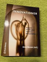 Innovationer : dynamik och f&ouml;rnyelse i ekonomi och samh&auml;llsliv