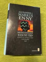 En ny medvetenhet i en ny tid : nyckeln till livsg&aring;tan finns inom dig sj&auml;lv