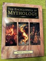 The encyclopedia of mythology - classical, celtic, norse
