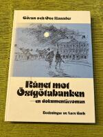 R&aring;net mot &Ouml;stg&ouml;tabanken - en dokument&auml;rroman 