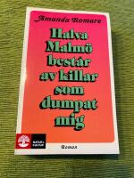 Halva Malm&ouml; best&aring;r av killar som dumpat mig