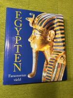 Egypten. Faraonernas v&auml;rld
