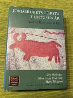Jordbrukets f&ouml;rsta femtusen &aring;r : 4000 f.Kr. 1000 e.Kr