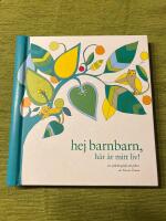 Hej barnbarn, h&auml;r &auml;r mitt liv