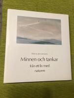 Minnen och tankar fr&aring;n ett liv med naturen