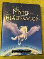 Barnens bok om myter och hj&auml;ltar