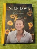 Self Love : hur du l&auml;ker, st&auml;rker & utvecklar relationen med dig sj&auml;lv