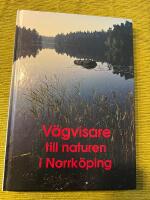 V&auml;gvisare till naturen i Norrk&ouml;ping
