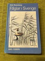 F&aring;glar i Sverige : f&auml;ltornitologisk handbok