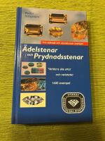 &Auml;delstenar och prydnadsstenar : v&auml;rldens alla arter och varieteter ; 1600 exempel
