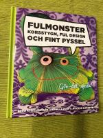 Fulmonster : korsstygn, ful design och fint pyssel