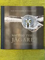Nattens tysta j&auml;gare : nordiska ugglor