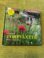 V&aring;ra &auml;lskade torpv&auml;xter - och hur vi odlar dem