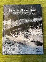 Fr&aring;n kalla vatten. Lax, sill, r&auml;kor och t&aring;ngkorn