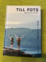 Till fots : Stora boken om vandring