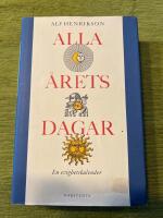 Alla &aring;rets dagar : en evighetskalender