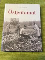 &Ouml;stg&ouml;tamat : fr&aring;n ig&aring;r och idag