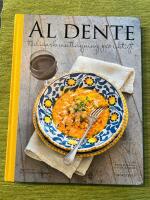 Al dente - italiensk matlagning p&aring; riktigt