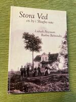 Stora Ved : en by i Skogsbo rote