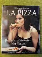 Nikko Amandonicos La pizza - den sanna historien fr&aring;n Neapel